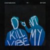 Portada Ownboss - Don't Kill My Vibe (feat. BYOR) Ownboss - Don't Kill My Vibe (feat. BYOR)