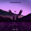 Portada Don Diablo & Paolo Pellegrino - Dangerous Don Diablo & Paolo Pellegrino - Dangerous