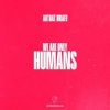 Portada ARTBAT & Braev - Humans (Extended Mix) ARTBAT & Braev - Humans (Extended Mix)
