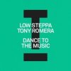 Portada Low Steppa & Tony Romera - Dance To The Music Low Steppa & Tony Romera - Dance To The Music