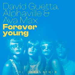 Portada David Guetta, Alphaville & Ava Max - Forever Young (Dj Dark Remix) [Extended]
