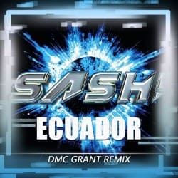 Portada Sash! - Ecuador (Dmc Grant Radio Remix)