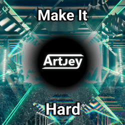 Portada Artjey - Make It Hard (Original Mix)