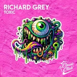 Portada Richard Grey - Toxic (Original Mix)