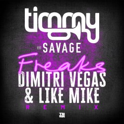 Portada Timmy Trumpet & Savage - Freaks (Dimitri Vegas & Like Mike Remix)