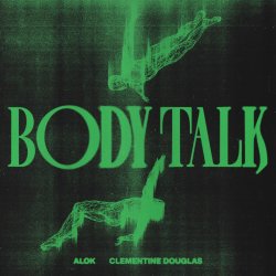 Portada Alok feat. Clementine Douglas - Body Talk