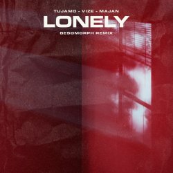 Portada Tujamo feat. VIZE & Majan - Lonely (Besomorph Remix)