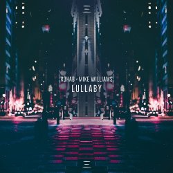 Portada R3hab & Mike Williams - Lullaby