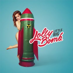 Portada Little Big - Lolly Bomb