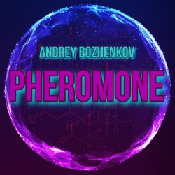 Portada Dj Andrey Bozhenkov - Pheromone (Original Mix)