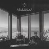 Portada Kygo & Sandro Cavazza - Hold On Me Kygo & Sandro Cavazza - Hold On Me
