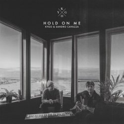 Portada Kygo & Sandro Cavazza - Hold On Me