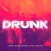 Portada LIZOT & Basslovers United & Heleen - Drunk LIZOT & Basslovers United & Heleen - Drunk