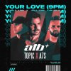 Portada ATB, Topic & A7S - Your Love (9PM) ATB, Topic & A7S - Your Love (9PM)