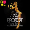 Portada Fly Project - Toca Toca (Ayur Tsyrenov DFM remix) Fly Project - Toca Toca (Ayur Tsyrenov DFM remix)