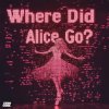 Portada MOTi feat. Amero & Hallasen - Where Did Alice Go MOTi feat. Amero & Hallasen - Where Did Alice Go