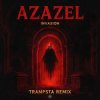 Portada Invasion - Azazel (Trampsta Remix) Invasion - Azazel (Trampsta Remix)