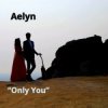 Portada Aelyn - Only You Aelyn - Only You