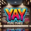 Portada Psyko Punkz - Yay Psyko Punkz - Yay