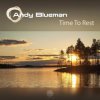 Portada Andy Blueman - Time To Rest 2011 Andy Blueman - Time To Rest 2011