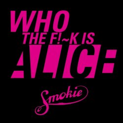 Portada Smokie - Who the fuck is Alice