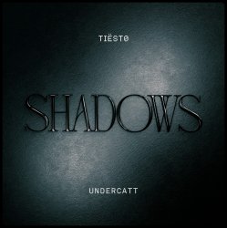 Portada Tiesto & Undercatt - Shadows