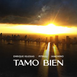 Portada Enrique Iglesias & Pitbull & IAmChino - Tamo Bien