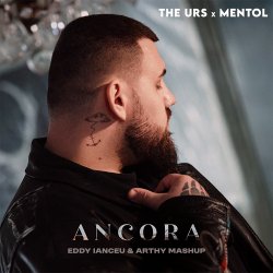Portada The Urs & Ment - Ancora (Eddy Ianceu & Arthy Mashup)