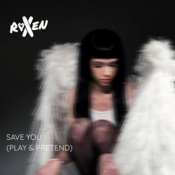 Portada Roxen - Save You (Play & Pretend)