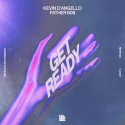 Portada Kevin D'Angello & Father 808 - Get Ready