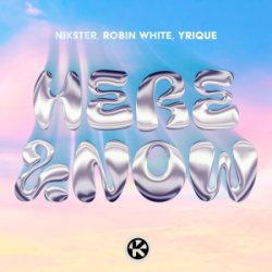 Portada NIKSTER & Robin White & YRIQUE - Here & Now