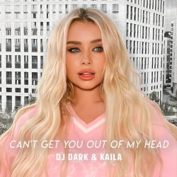 Portada Dj Dark & Kaila - Can't Get You Out Of My Head
