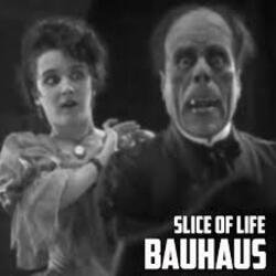 Portada Bauhaus - Slice of Life