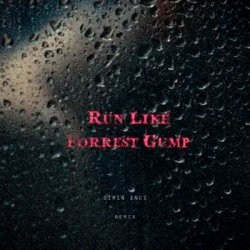 Portada DA TI - RUN LIKE FORREST GUMP (SIRIN INCI REMIX)