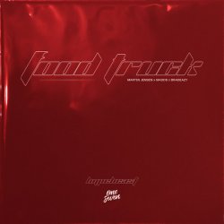 Portada Martin Jensen & MADDS & bradeazy - FOOD TRUCK