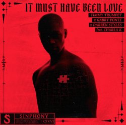 Portada Timmy Trumpet & Gabry Ponte & Darren Styles - It Must Have Been Love (feat. Charla K)