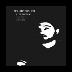 Portada Squarepusher - My Red Hot Car