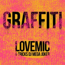Portada Lovemic & Tricks DJ Mega Joker - Graffiti