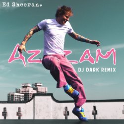 Portada Ed Sheeran - Azizam (Dj Dark Remix)