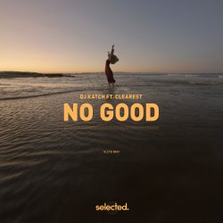 Portada DJ Katch & Clearest - No Good