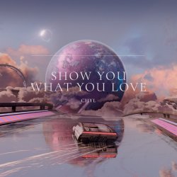 Portada CHYL - Show You What You Love