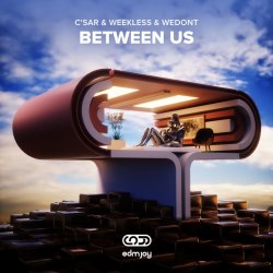 Portada C'SAR & WEEKLESS & WEDONT - Between Us
