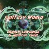 Portada Charly Lownoise & Mental Theo - Fantasy World (Trance Mix) Charly Lownoise & Mental Theo - Fantasy World (Trance Mix)
