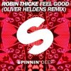 Portada Robin Thicke - Feel Good (Oliver Heldens Remix) Robin Thicke - Feel Good (Oliver Heldens Remix)