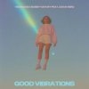 Portada Tensnake & Bobby Harvey & Sarah Bird - Good Vibrations Tensnake & Bobby Harvey & Sarah Bird - Good Vibrations