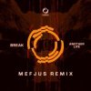 Обкладинка Break - Another Life (Mefjus Remix) Break - Another Life (Mefjus Remix)