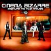 Portada Cinema Bizarre - Escape to the stars Cinema Bizarre - Escape to the stars