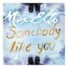 Portada Max Elto - Somebody Like You Max Elto - Somebody Like You