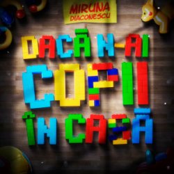 Portada Miruna Diaconescu - Daca n-ai copii in casa
