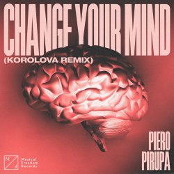 Portada Piero Pirupa - Change Your Mind (Korolova Remix)